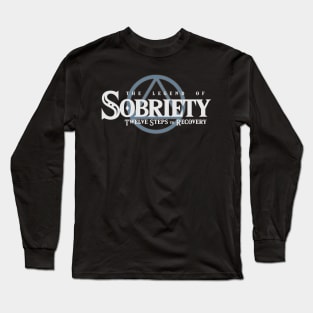 Legend of Sobriety Long Sleeve T-Shirt